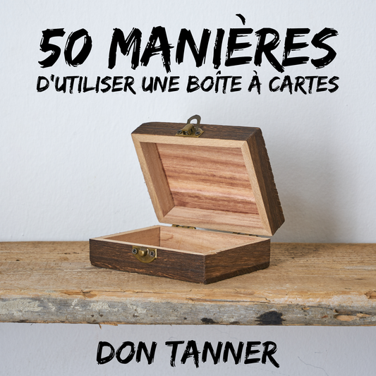 [Fr] 50 Manières d'utiliser une boîte à cartes - Don Tanner