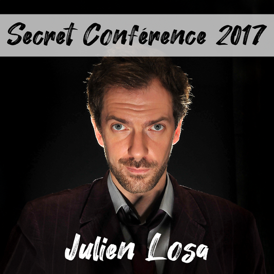 [Fr] Secret Conference - Julien Losa - 2017